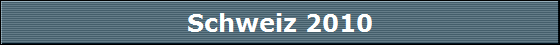 Schweiz 2010